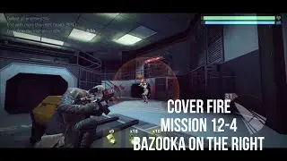 COVER FIRE MISSION 12-4 (BAZOOKA ON THE RIGHT) GAMEPLAY