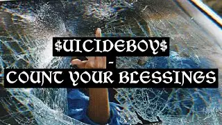 $UICIDEBOY$  - COUNT YOUR BLESSINGS  | RUS SUB | ПЕРЕВОД