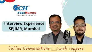 Coffee Conversations with Toppers | S P Jain final admission | SPJIMR Actual Interview Experience