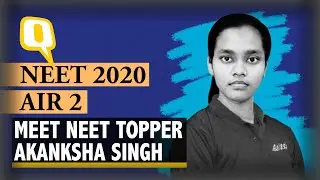 Meet NEET 2020 AIR 2 Akanksha Singh | The Quint