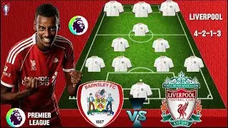 🔥NO MERCY! LIVERPOOL vs BARNSLEY | BEST PREDICTED XI (4-3-3) ft Jones & Ngumoha | FA CUP 2026