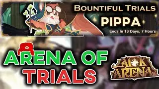 BOUNTIFUL TRIALS: PIPPA Guide - Arena of Trials Event Fights and Tips [AFK ARENA]