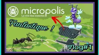 MICROPOLIS! Immersion dans une Fourmilière Géante! #vlog 1