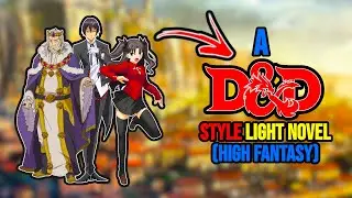 How I Started Writing My Own Light Novel! D&D, Anime Fantasy Style!