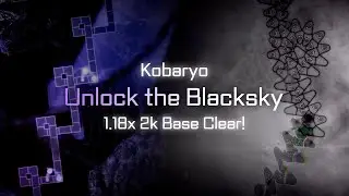 흑천해금... | Kobaryo - Unlock the Blacksky 1.18x 2k Base Clear!