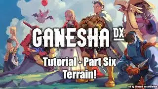 GaneshaDx Tutorial - Part 6: Terrain (Final Fantasy Tactics Map Editing)