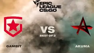 🔴  RU  Gambit vs Akuma BO3 | EPIC League CIS RMR 2021