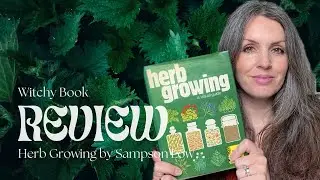 Review: Herb Growing | Classic Books, Occult Writers & Community Favourites | #thecemeterywitch