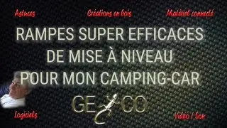 47#  SUPER RAMPES de mise à niveau pour mon camping car... PAS CHÈRES !!!