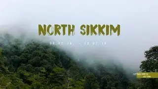 LetsGo Part IV | Six Days Trek to North Sikkim | Upper Dzongu