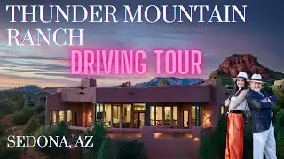 Thunder Mountain Ranch Driving Tour (Sedona, AZ) &ndash; Sedona Luxury Homes