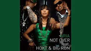 NOT OVER feat.HOKT & BIG RON