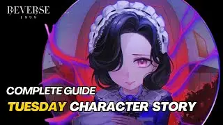 Reverse: 1999 - GUIDE Bedtime Stories | TUESDAY Character Story