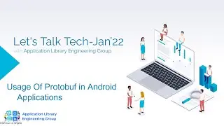 Protofub - Usage of Protobuf in Android Applications | Neelam Kushwah | Let's Talk Tech Jan 2022