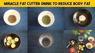 Miracle fat cutter drink to reduce body fat || Detox your body || Remove toxins from body