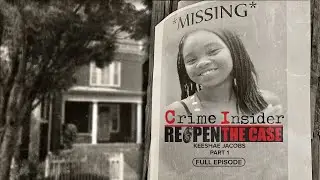 Keeshae Jacobs | PART 1 | CRIME INSIDER | REOPEN THE CASE