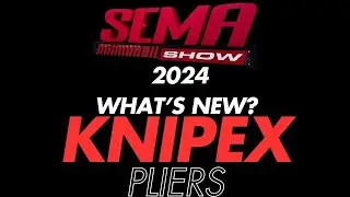 Check Out The Latest Knipex Pliers Unveiled At Sema 2024!