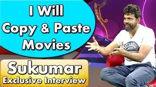 I Will Copy & Paste Movies Says Frustrated Sukumar - Nannaku Prematho Movie Interview