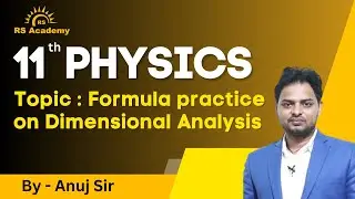 FORMULA PRACTICE ON DIMENSIONAL ANALYSIS | 11TH PHYSICS | IIT JEE | NEET | | ANUJ SIR | #11th #12th