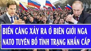 Biến căng xảy ra ở bi&ecirc;n giới Nga, NATO tuy&ecirc;n bố t&igrave;nh trạng khẩn cấp