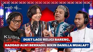 DANILLA & HADDAD ALWI DUET LAGU RELIGI, DANILLA MUALAF? - PODCAST NAIK CLAS