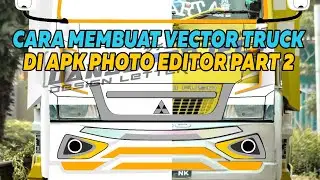 Cara Membuat Vector Truck Di Apk Photo Editor Part 2