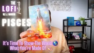 Pisces ♓️ It’s Time To Show The World 🌎 What You’re Made Of 💫