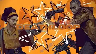 DEATHLOOP! Colt From the Past?! | Episode 18