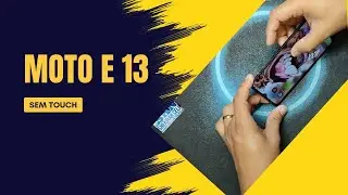 MOTO E13 sem Touch e Reiniciando
