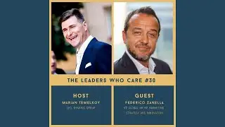 People-Driven Leadership: Episode #30 with Federico Zanella