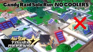 Candy Raid Solo Run Tutorial (NO COOLERS) All Star Tower Defense ASTD ROBLOX