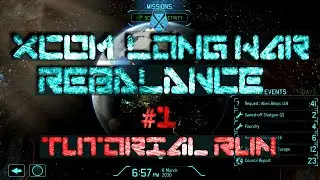 First Mission | #1 | XCOM Long War Rebalance  Tutorial