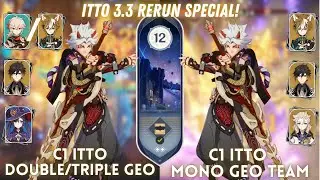 Itto Rerun 3.3 Special! C1 Itto Double/Triple/Mono Geo | Spiral Abyss Floor 12 - 9⭐