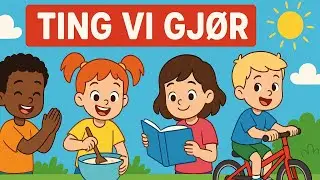Ting vi gj&oslash;r, video for barn