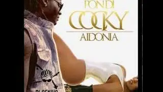 AIDONIA - PON DI COCKY - DI GENIUS RECORDS/ 21ST HAPILOS DIGITAL