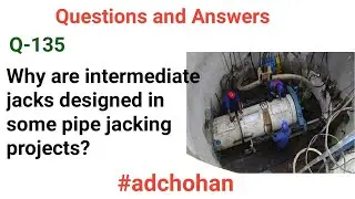 Why are Intermediate Jacks Designed in some Pipe Jacking Projects, Pipe Jacking and Microtunneling,