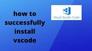 Install and Use Visual Studio Code on Windows 10 (VS Code)