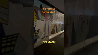 Remnants of the famous Berlin Wall