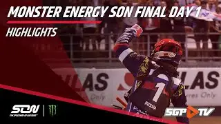 Highlights | Monster Energy SON Final Day 1