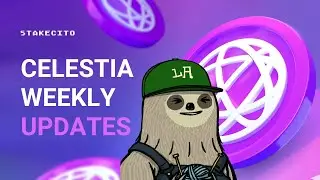 Celestia Updates: Airdrops for Celestine Sloths | Blobstream is live on Ethereum, Arbitrum & Base
