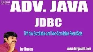 JDBC - 152|| Differnences Between Scrollable and Non-Scrollable ResultSets  Durga sir