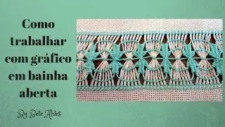 A5 - Como trabalhar com gráfico de bainha aberta - Bete Alves