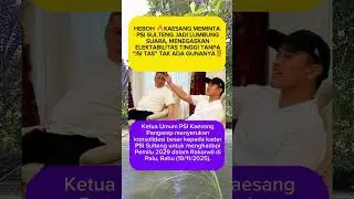 LAGI HEBOH 🔥 INNALILLAHI PERKATAAN KAISANG UNTUK PSI SULTENG ‼️