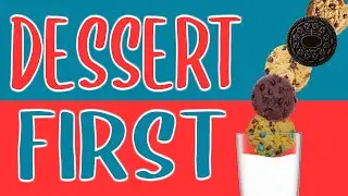 Dessert First | A Short Silly Song