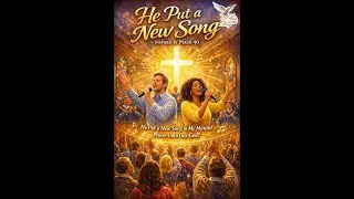He Put a New Song