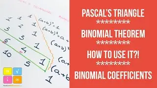 Pascal&rsquo;s Triangle - How to use it for Binomial Theorem