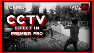 CCTV CAMERA EFFECT in PREMIER PRO!!! Here is How to make a CCTV Camera Effect.|||NV MAGIC