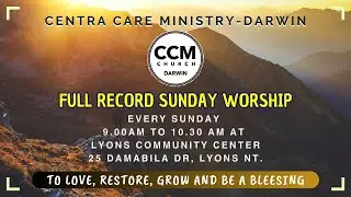 Full Record worship | Sunday 30 March | Centra Care Ministry Darwin