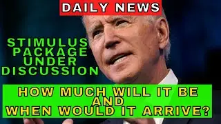 The stimulus package under discussion would have a new a second stimulus check: HOW MUCH AND WHEN?