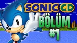 Sonic CD Oynuyoruz! - Bölüm 1